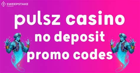 pulsz.com promo code|Pulsz Casino Promo Code .